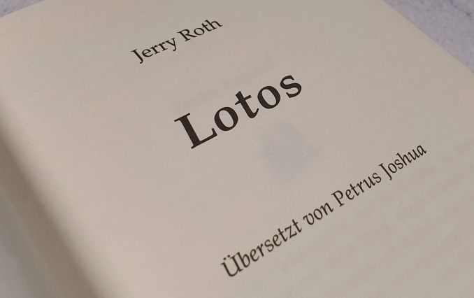 Jerry Roth, Lotos, übersetzt von Petrus Joshuah