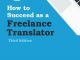 How to succeed as a freelance translator (2016)
