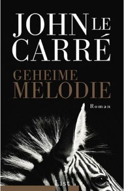 John le Carré, Geheime Melodie