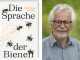 Jürgen Tautz: Die Sprache der Bienen