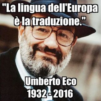 Umberto Eco: "La lingua dell'Europa à la traduzione."