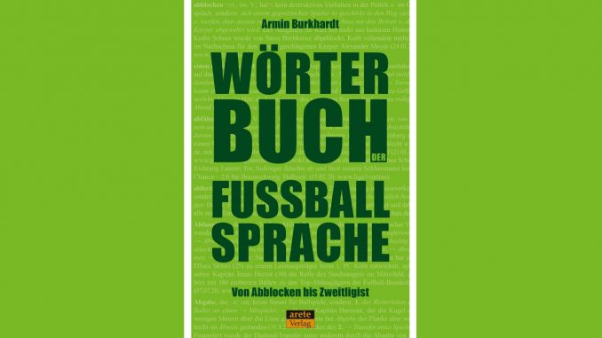 Armin Burkhardt: Wörterbuch der Fußballsprache