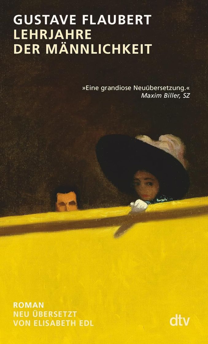 Gustave Flaubert: Lehrjahre der Männlichkeit
