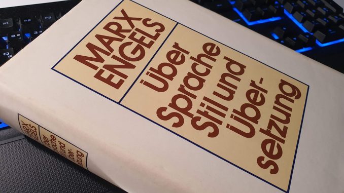 Marx, Engels: Über Sprache, Stil und Übersetzung