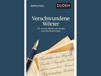 Matthias Heine: Verschwundene Wörter