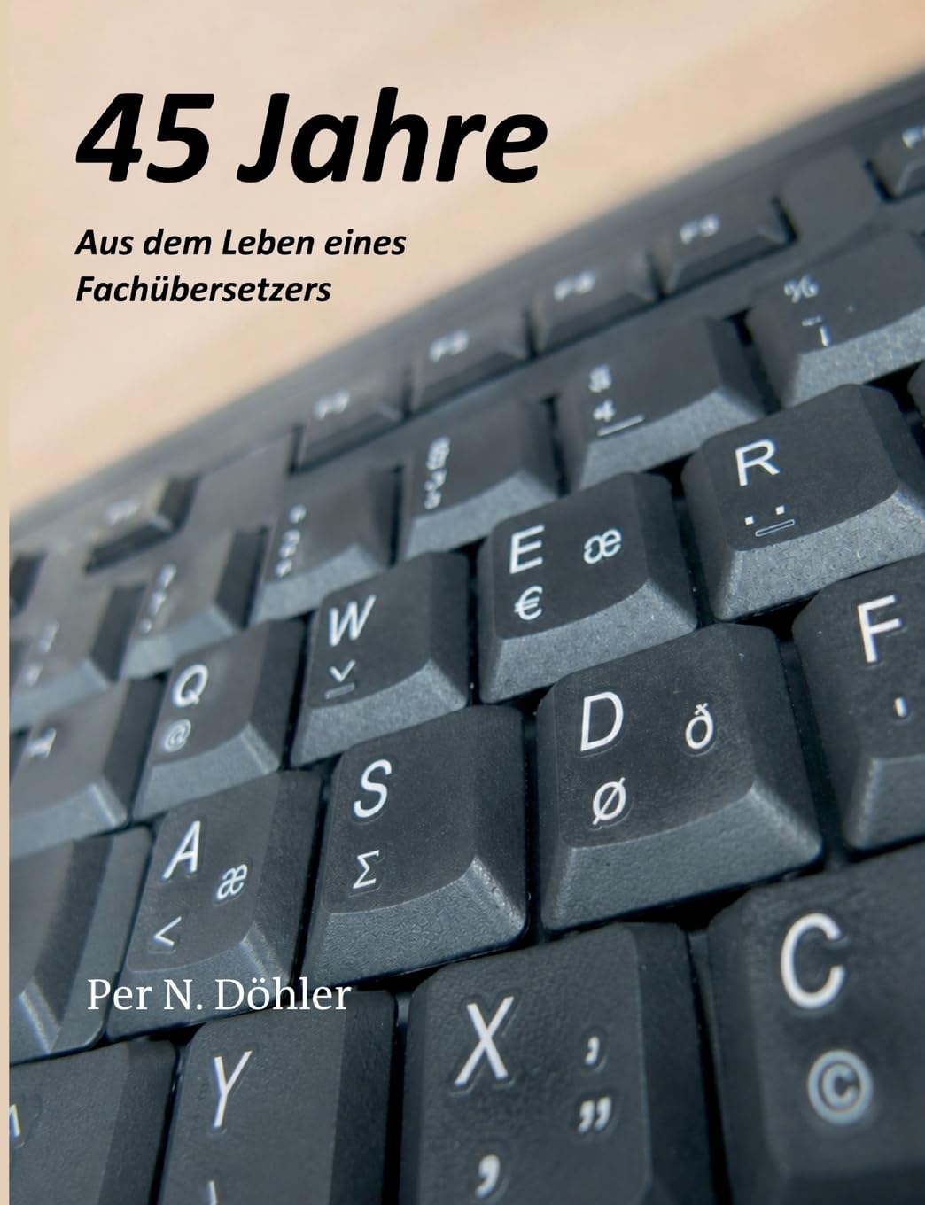 45 Jahre - Aus dem Leben eines Fachübersetzers
