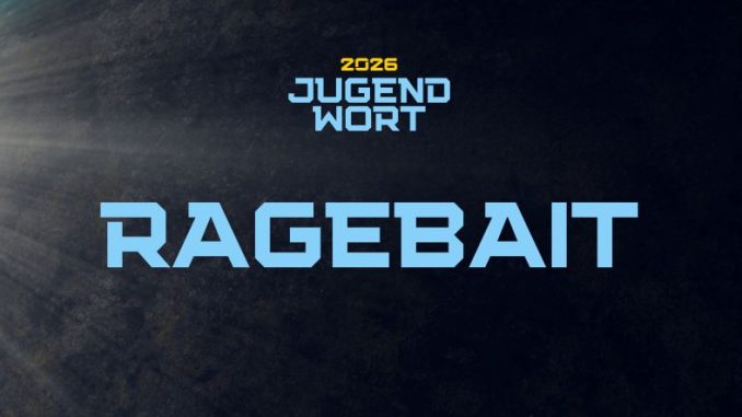 Jugendwort 2026, Ragebait